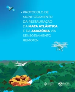 Protocolo de Monitoramento da Restauração da Mata Atlântica e da Amazônia via Sensoriamento Remoto (2024)
